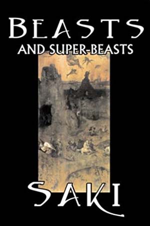 Beasts and Super-Beasts